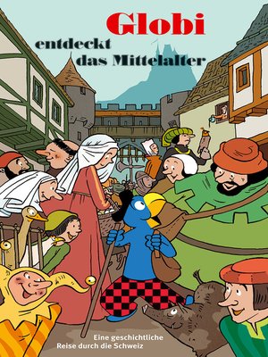 cover image of Globi entdeckt das Mittelalter